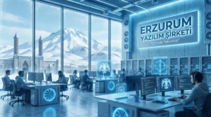 Erzurum Yazılım Şirketi